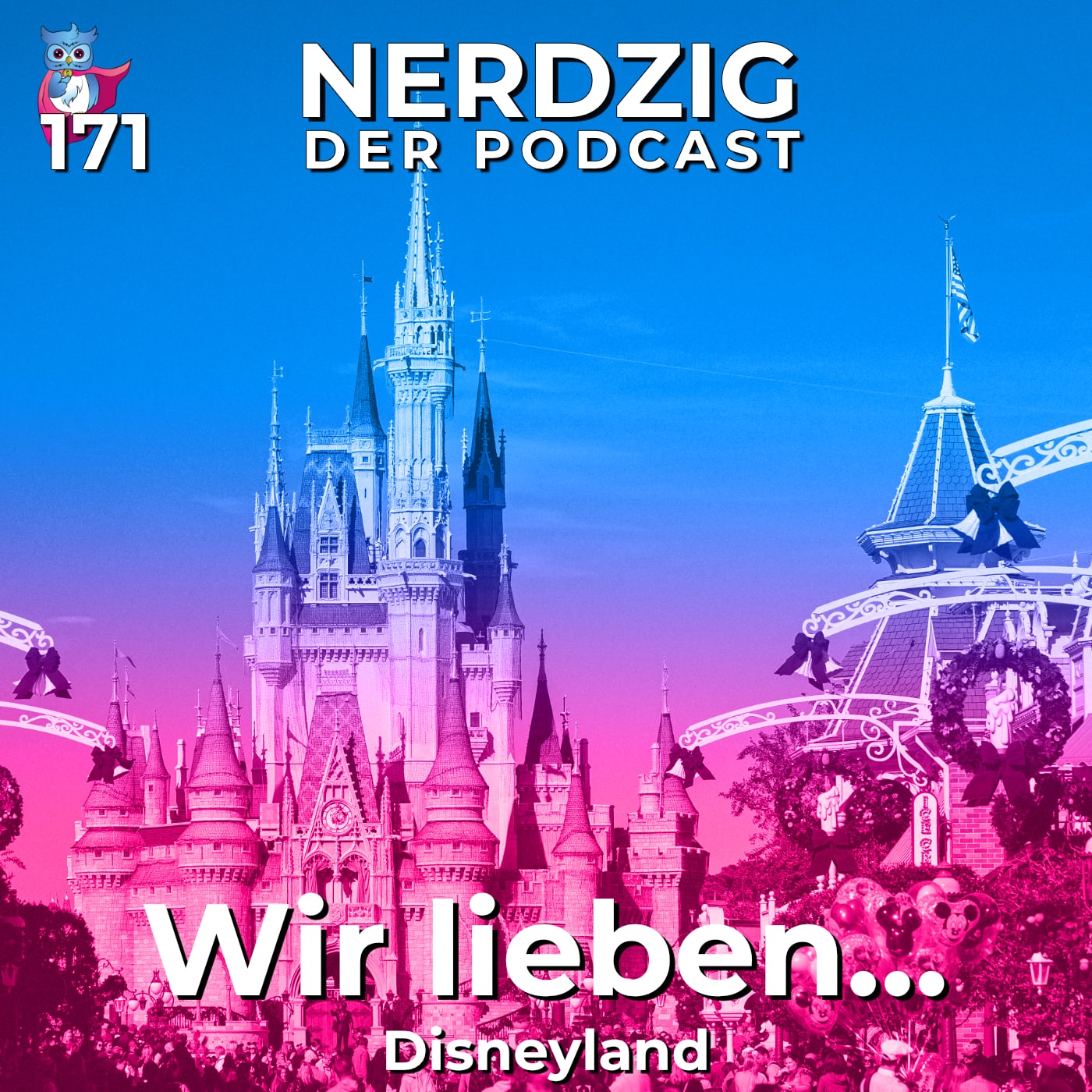 Nerdzig - Der Podcast #171 – Wir lieben Disneyland!