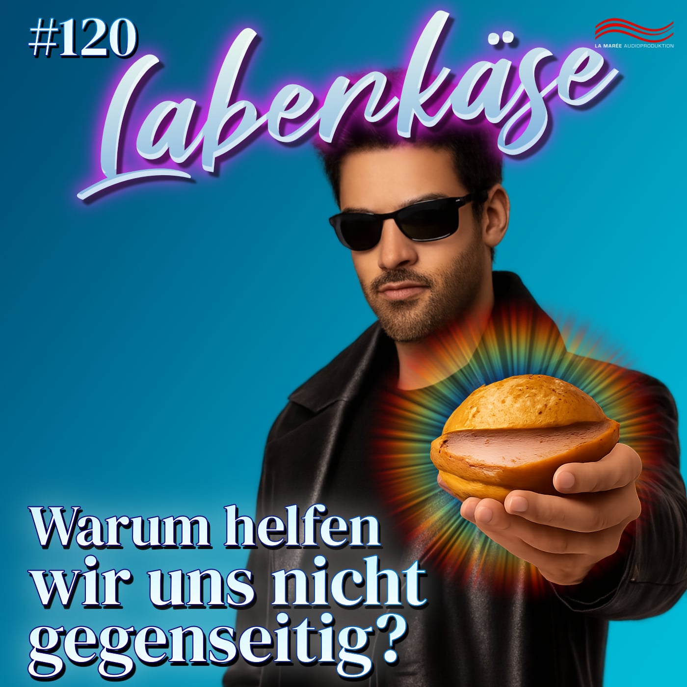 Laberkäse #120 – Warum helfen wir uns nicht gegenseitig?