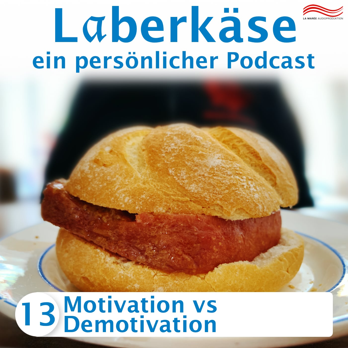 Laberkäse #13 – Motivation vs Demotivation