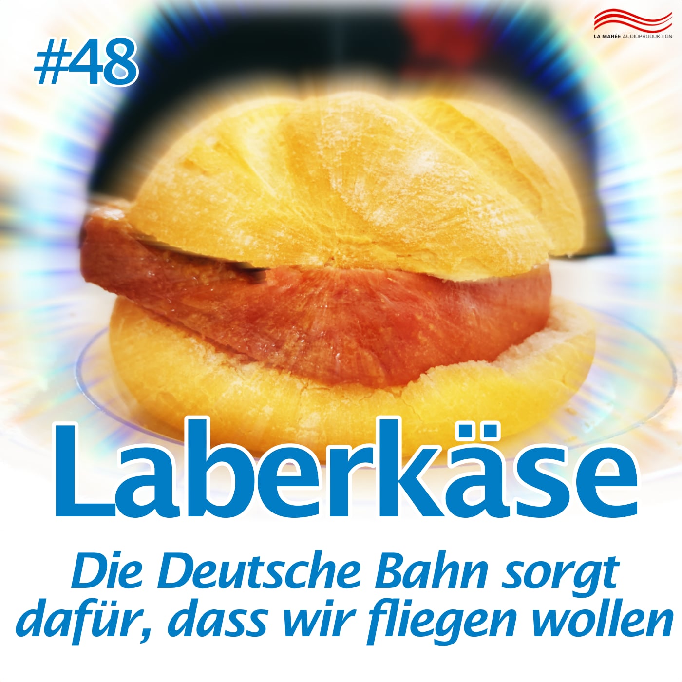 Laberkäse #48 – Die Deutsche Bahn sorgt dafür, dass wir fliegen wollen
