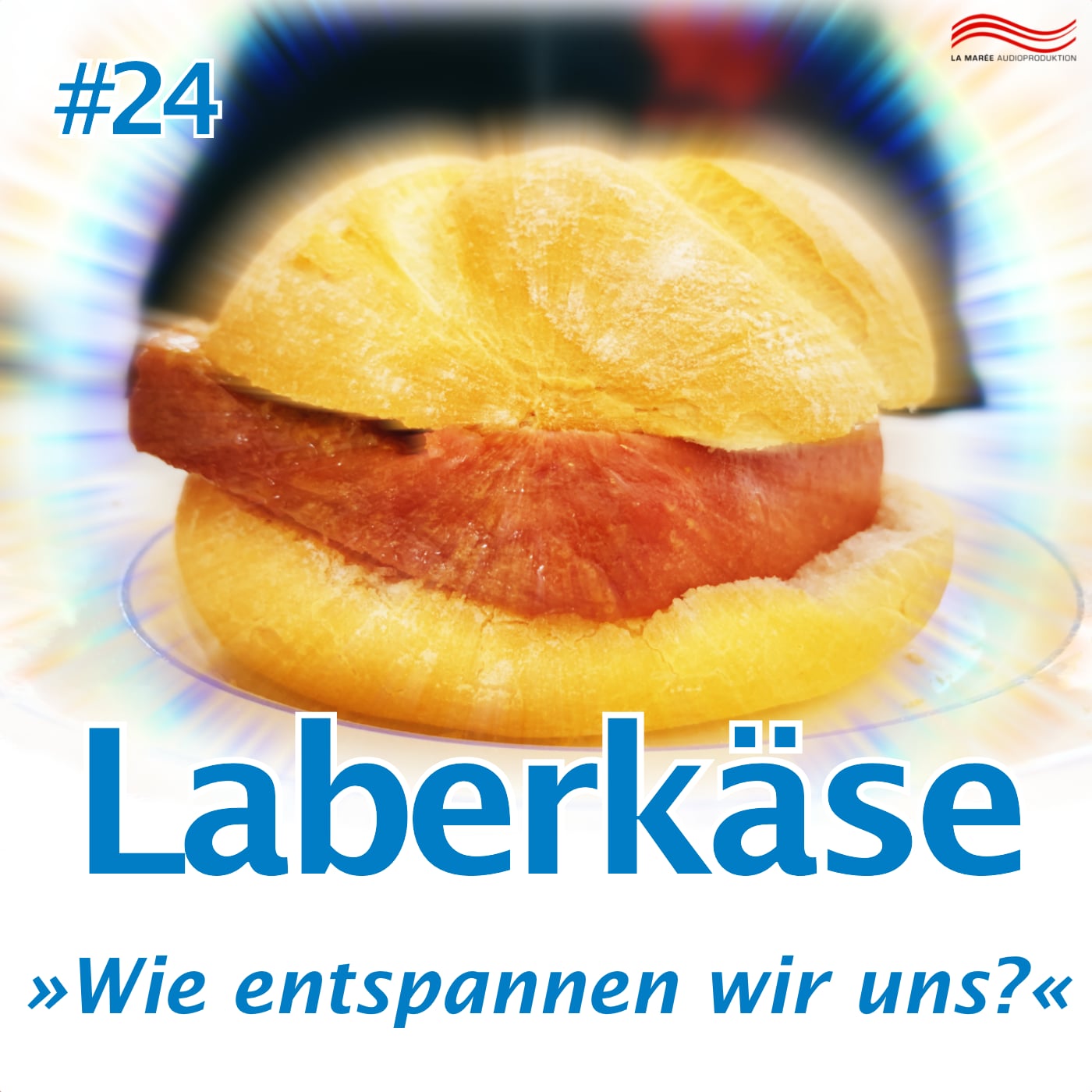 Laberkäse #24 – Wie entspannen wir uns?