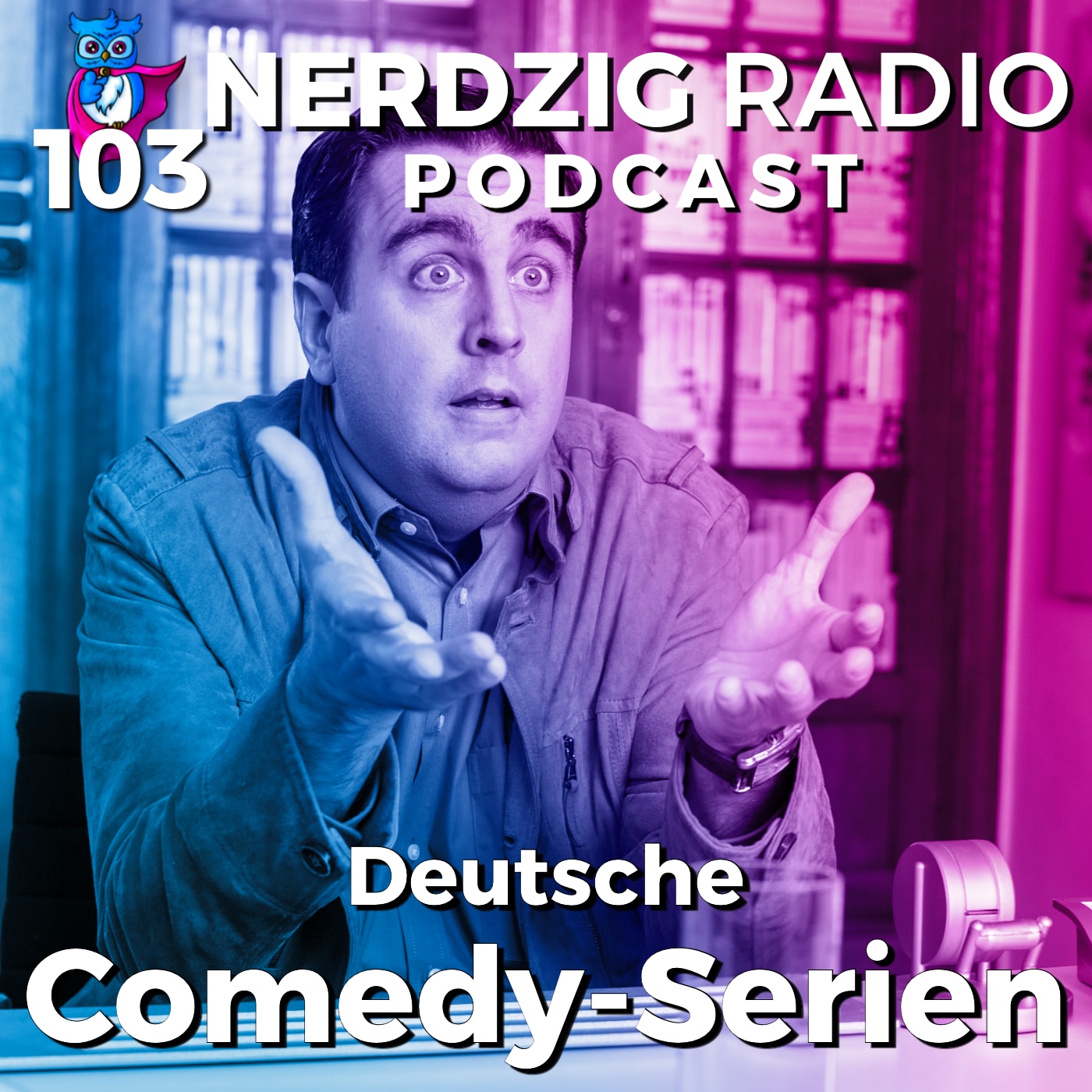Nerdzig Radio #103 – Deutsche Comedy-Serien