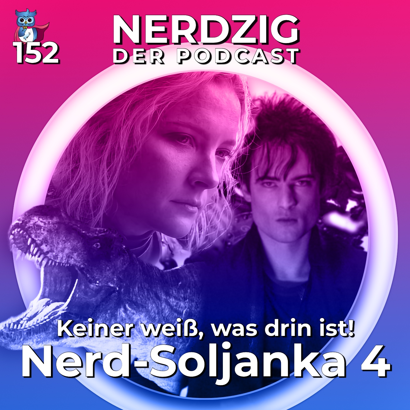Nerdzig - Der Podcast #152 – Eine überraschende Nerd-Soljanka!