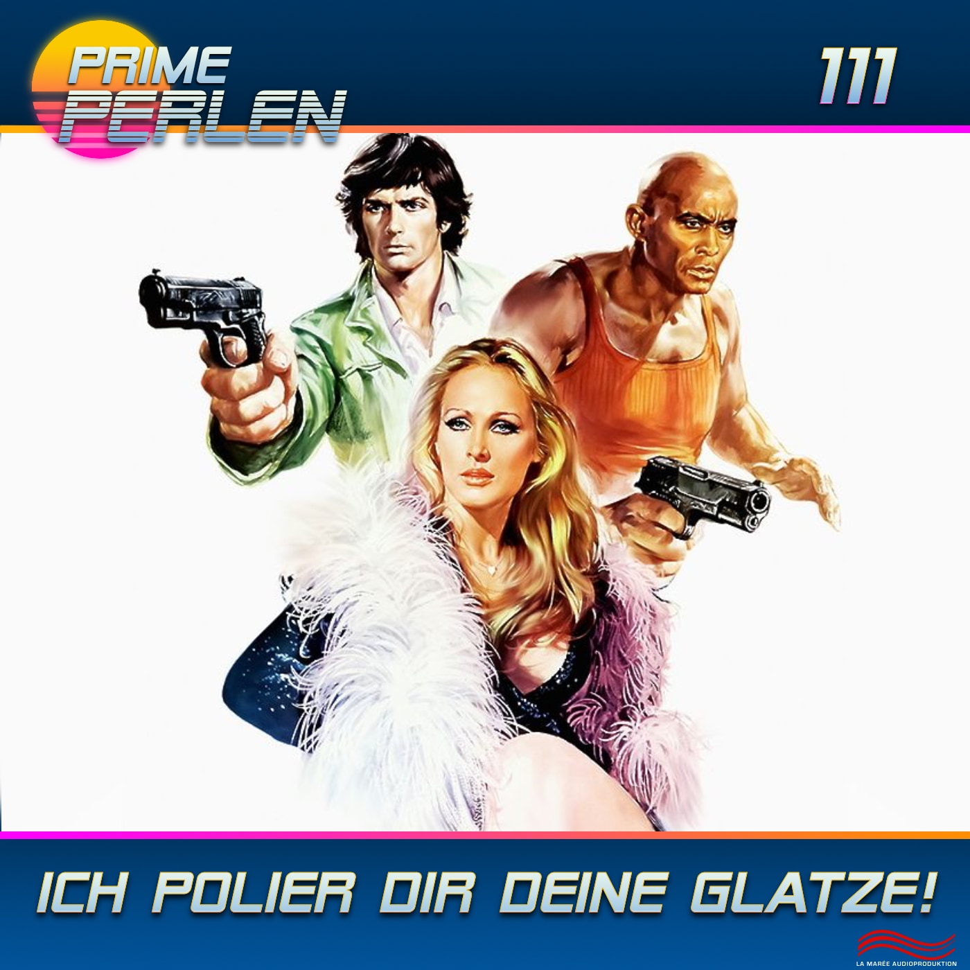 Prime Perlen #111 – Ich polier' Dir Deine Glatze!