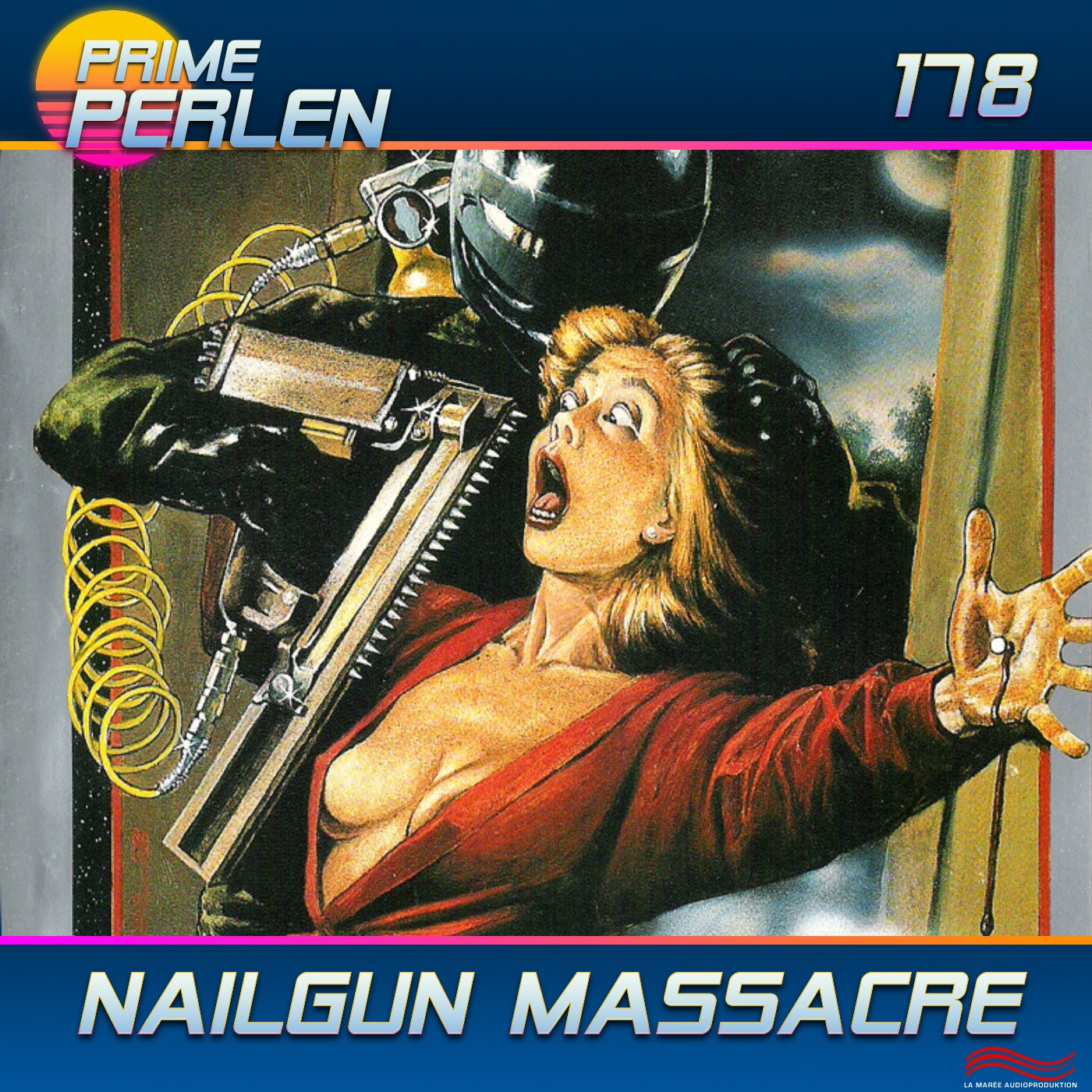 Prime Perlen #178 – Nail Gun Massacre