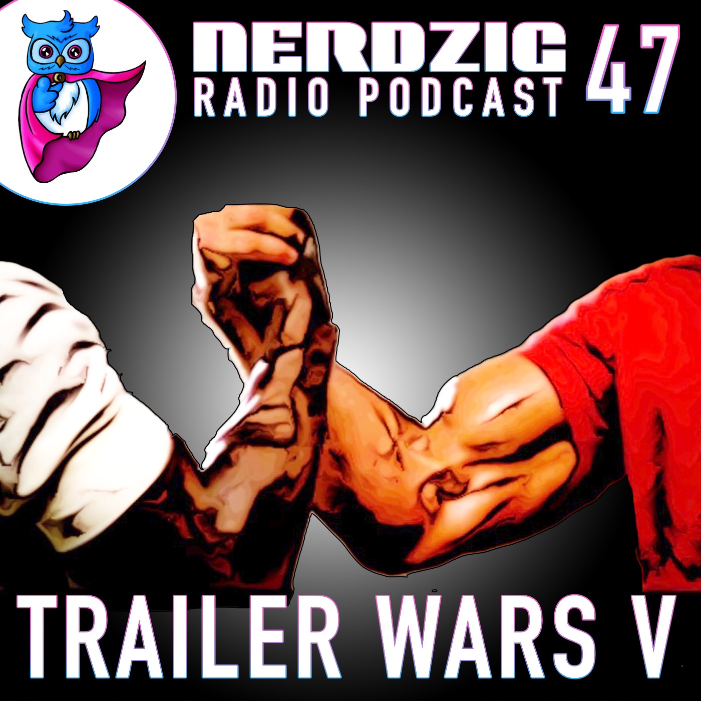 Nerdzig Radio #47 Trailer Wars V
