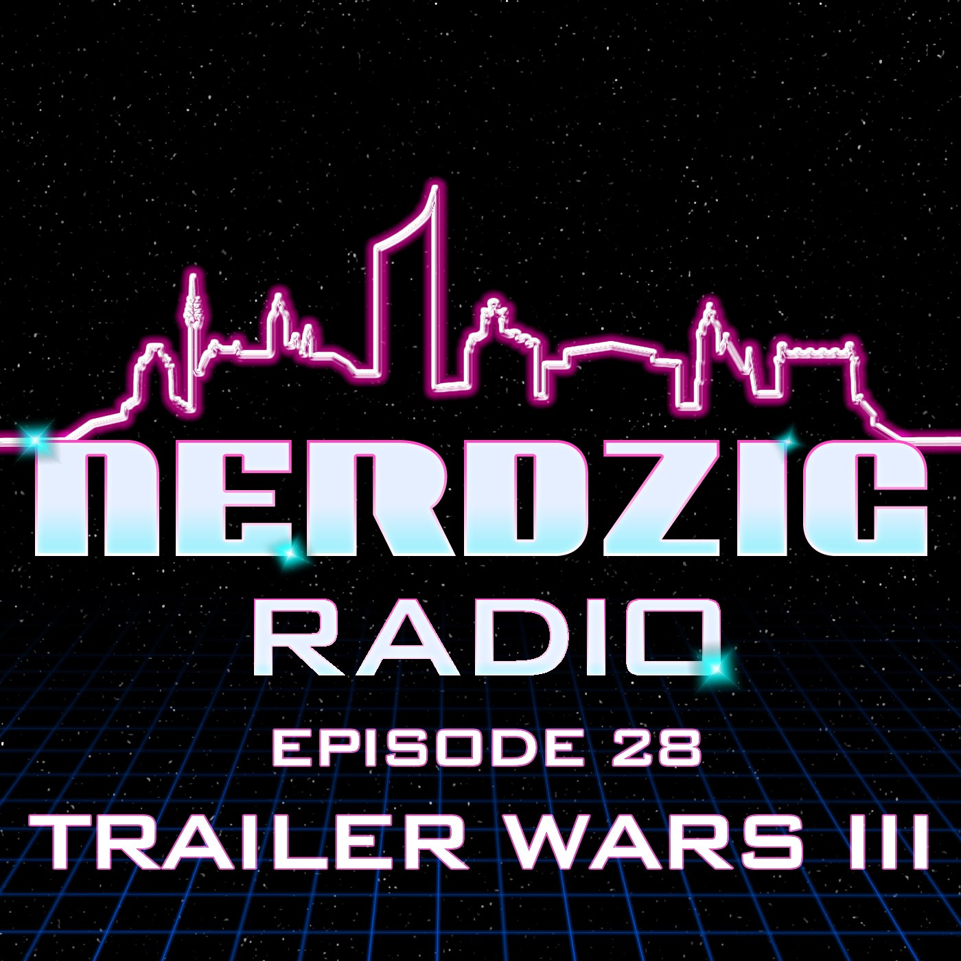 Nerdzig Radio #28 Trailer Wars III